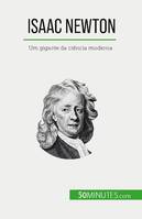 Isaac Newton, Um gigante da ciência moderna
