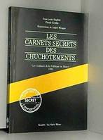 Les carnets secrets des chuchotements. Les coulisses de la politique en Alsace. 1989, [les coulisses de la politique en Alsace, 1989]