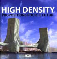 High density, Propositions pour le futur.