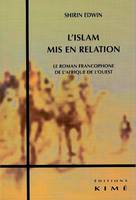 L' Islam Mis en Relation, Roman Francophone de l'Afrique de l'Oues
