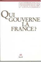 Pouvoirs, n° 068, Qui gouverne la France ?