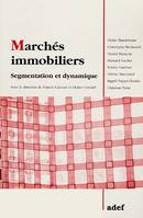 Marchés immobiliers - segmentation et dynamique, segmentation et dynamique