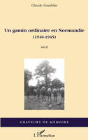 Un gamin ordinaire en Normandie (1940-1945), 1940-1945