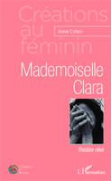 Mademoiselle Clara, Théâtre rêvé