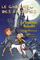 Le château des fantômes, 3, Le tournoi maudit