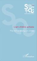 L'art d'être artiste, The Art of Being an Artist - Opus - Sociologie de l'Art 23-24