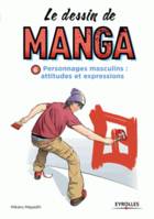 6, Le dessin de manga, vol. 6 - Personnages masculins, Tome 6 : PERSONNAGES MASCULINS