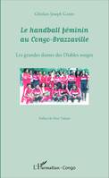 Le handball féminin au Congo-Brazzaville, Les grandes dames des Diables rouges