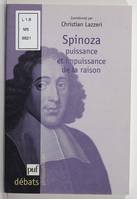 Spinoza. Puissance et impuissance de la raison, puissance et impuissance de la raison