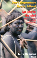 La chute du ciel, paroles d'un chaman Yanomami