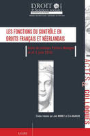 Les fonctions du contrôle en droits français et néerlandais, actes du Colloque Poitiers-Nimègue , 4 et 5 juin 2010