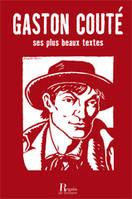 Gaston Couté : ses plus beaux textes, ses plus beaux textes