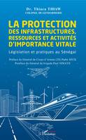 La protection des infrastructures, ressources et activités d'importance vitale, Législation et pratiques au Sénégal