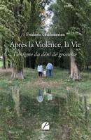 Après la Violence, la Vie, L'énigme du déni de grossesse