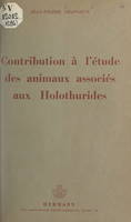 Contribution à l'étude des animaux associés aux Holothurides