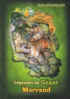 Légendes du géant Morvand, Légende du géant morvand