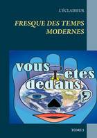 3, Fresque des temps modernes, Tome 3