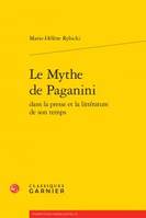 Le mythe de Paganini dans la presse et la littérature de son temps