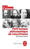 Petit Lexique philosophique de l' anarchisme- Inédit, de Proudhon à Deleuze