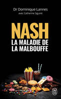 Nash, La maladie de la malbouffe