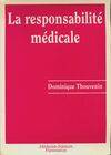 La responsabilité médicale - analyse des données statistiques disponibles et des arrêts rendus par la Cour de cassation et le C, analyse des données statistiques disponibles et des arrêts rendus par la Cour de cassation et le Conseil d'État de 1984 à 1992