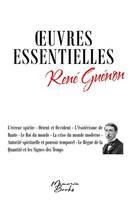 Oeuvres essentielles de René Guénon - Tome I, L'erreur spirite - Orient et Occident - L'ésotérisme de Dante - Le Roi du monde - La crise du monde moderne - Autorité spirituelle et pouvoir temporel - Le Règne de la Quantité et les Signes des Temps