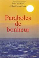 PARABOLES DE BONHEUR, simples histoires au fil des jours et des saisons