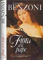 La Florentine ., 3, La Florentine tome 3 : Fiora et le pape, roman