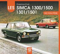 Les SIMCA 1300, 1500, 1301, 1501, de mon père