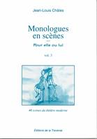 Monologues en scènes - pour elle ou lui, pour elle ou lui