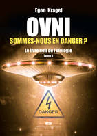 OVNI : Sommes-nous en danger ?, Le livre noir de l'ufologie