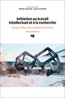 Initiation au travail intellectuel et à la recherche, Pratique réflexive de recherche scientifique