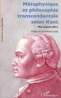 METAPHYSIQUE ET PHILOSOPHIE TRANSCENDANTALE SELON KANT