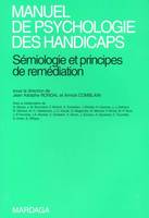 Manuel de psychologie des handicaps, Sémiologie et principes de remédiation