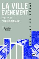 La ville événement, Foules et publics urbains