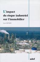 L'impact du risque industriel sur l'immobilier