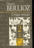 Critique musicale., Volume 2, 1835-1836, Critique musicale Tome II : 1835, 1823-1863