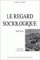 Le regard sociologique, Essais choisis