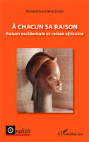 A chacun sa raison, Raison occidentale et raison africaine