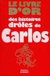 Le livre d'or des histoires frôles de Carlos