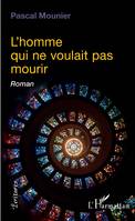 L'homme qui ne voulait pas mourir, Roman