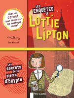 Les enquêtes de Lottie Lipton, Les secrets de la pierre d'Égypte