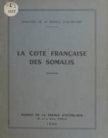 Ministère de la France d'outre-mer. La côte française des Somalis