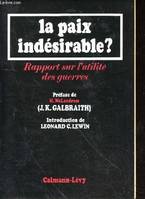 La Paix indésirable, Rapport sur l'utilité des guerres