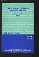 De la relation de voyage au voyage intérieur, [textes des communications de la journée d'étude, Boulogne-sur-Mer, juin 2001]