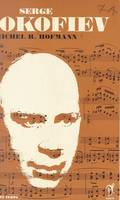 Serge Prokofiev, L'homme et son œuvre