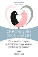 Chroniques conjugales, Pour tous les couples qui s'aiment et qui veulent continuer de s'aimer