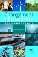 Changement climatique, comprendre et agir