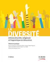 La diversité ethnoculturelle, religieuse et linguistique en éducation 2e édition, Théorie et pratique