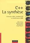 C++. La synthèse. Concepts objet, standard iso et modélisation UML, concepts objets, standard ISO et modélisation UML